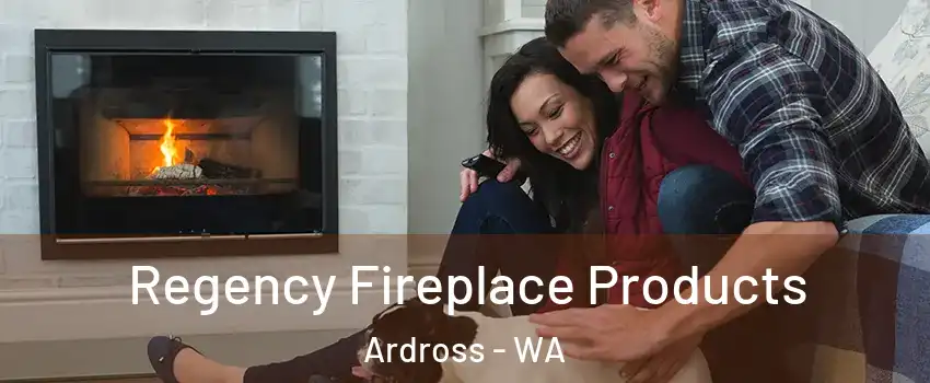 Regency Fireplace Products Ardross - WA