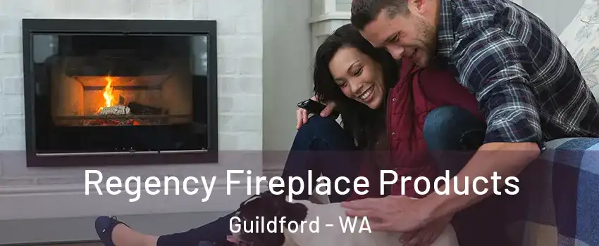 Regency Fireplace Products Guildford - WA