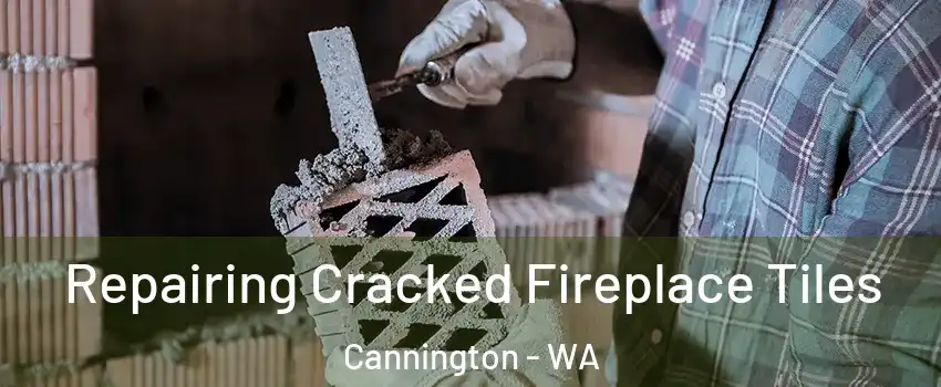 Repairing Cracked Fireplace Tiles Cannington - WA