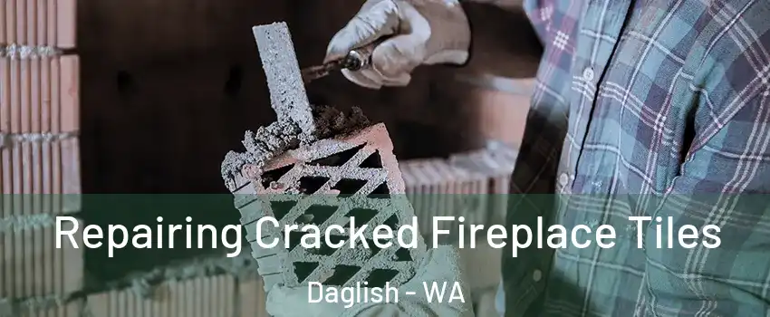 Repairing Cracked Fireplace Tiles Daglish - WA