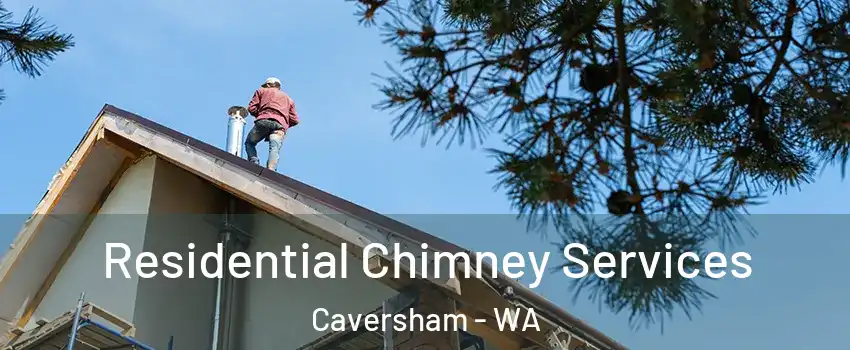 Residential Chimney Services Caversham - WA