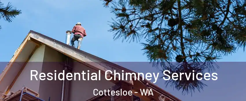 Residential Chimney Services Cottesloe - WA