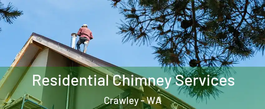 Residential Chimney Services Crawley - WA
