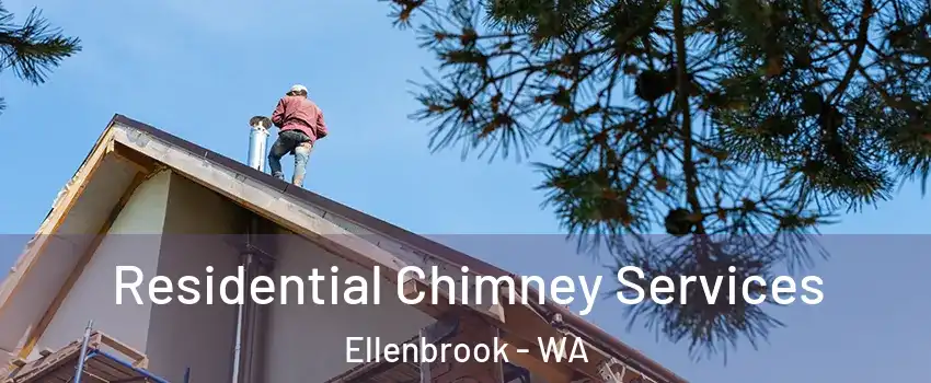 Residential Chimney Services Ellenbrook - WA