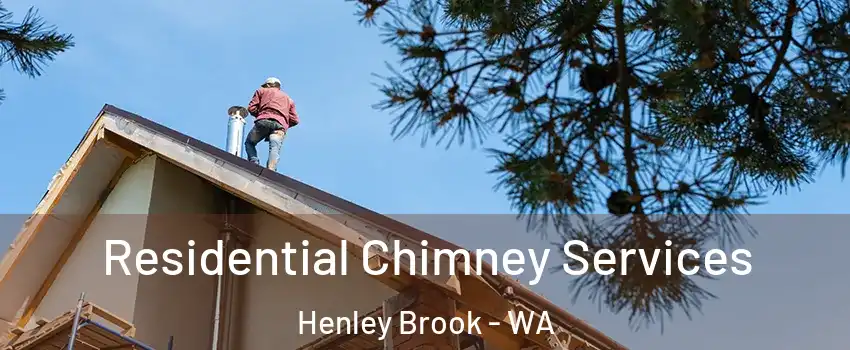 Residential Chimney Services Henley Brook - WA