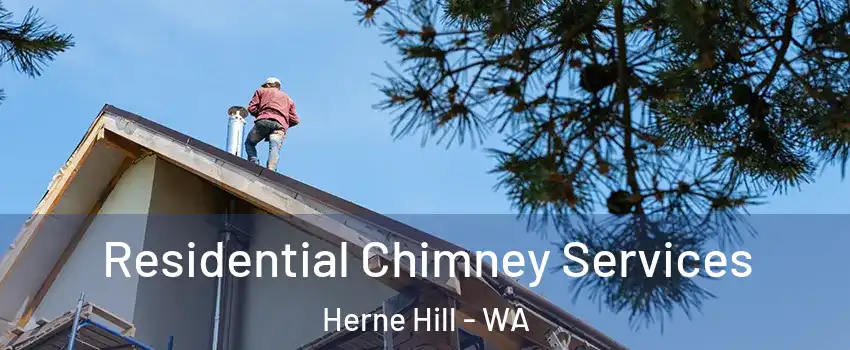 Residential Chimney Services Herne Hill - WA