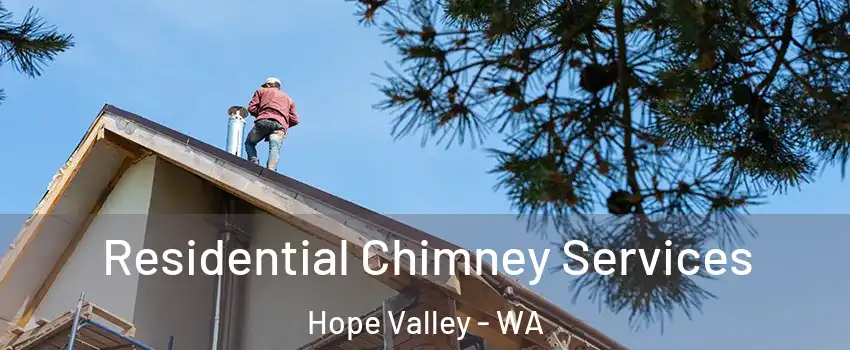 Residential Chimney Services Hope Valley - WA