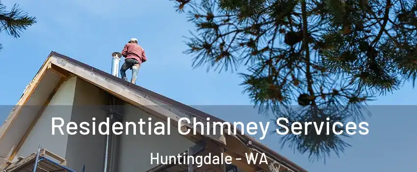 Residential Chimney Services Huntingdale - WA