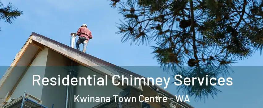 Residential Chimney Services Kwinana Town Centre - WA