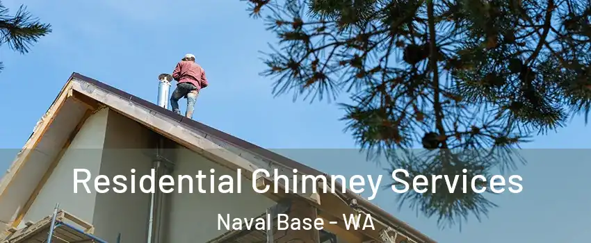 Residential Chimney Services Naval Base - WA