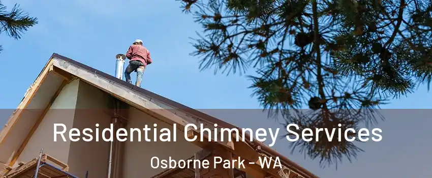 Residential Chimney Services Osborne Park - WA
