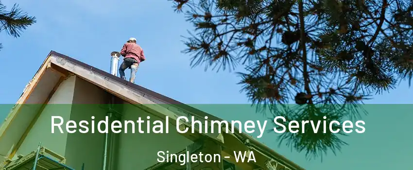 Residential Chimney Services Singleton - WA