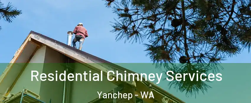 Residential Chimney Services Yanchep - WA