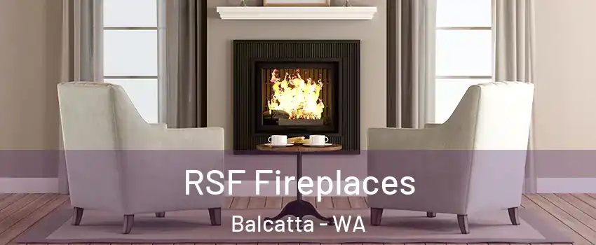 RSF Fireplaces Balcatta - WA