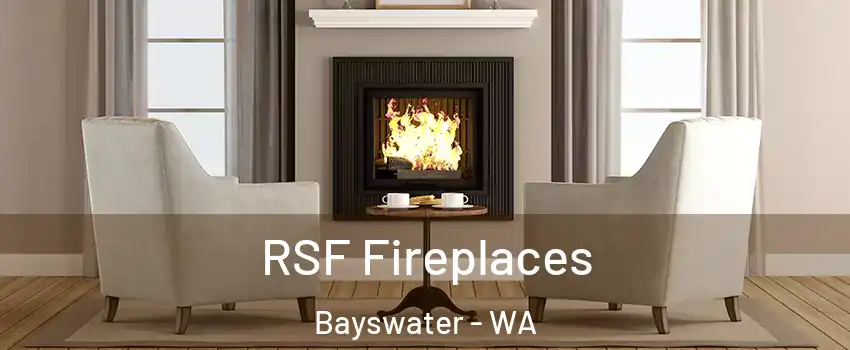 RSF Fireplaces Bayswater - WA