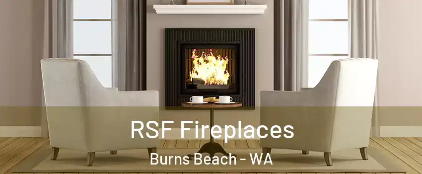 RSF Fireplaces Burns Beach - WA