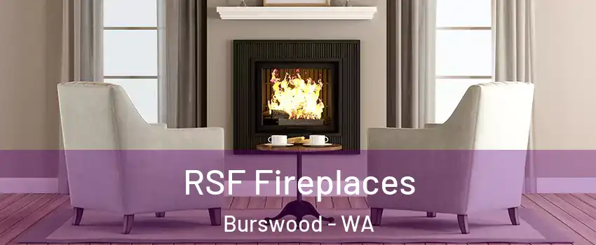 RSF Fireplaces Burswood - WA