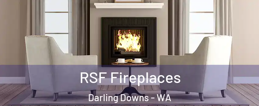 RSF Fireplaces Darling Downs - WA