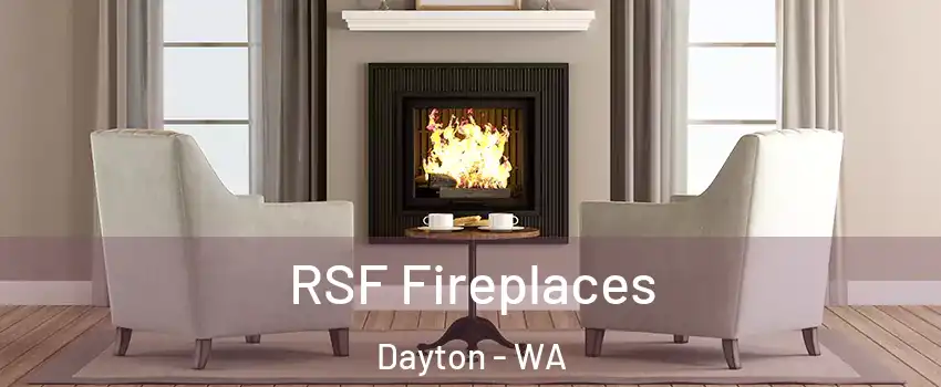 RSF Fireplaces Dayton - WA
