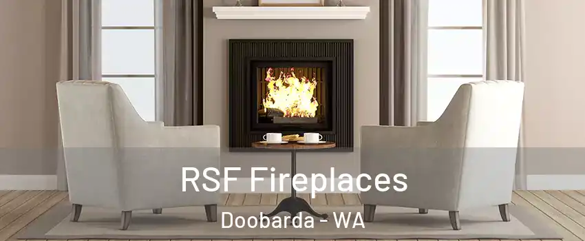 RSF Fireplaces Doobarda - WA