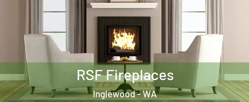 RSF Fireplaces Inglewood - WA