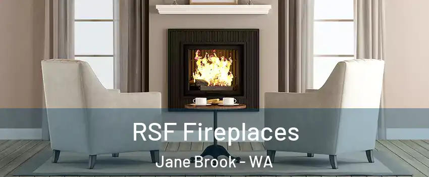 RSF Fireplaces Jane Brook - WA
