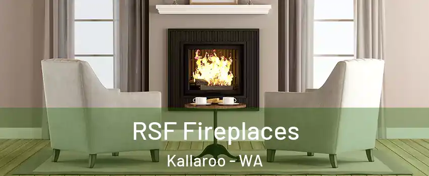 RSF Fireplaces Kallaroo - WA