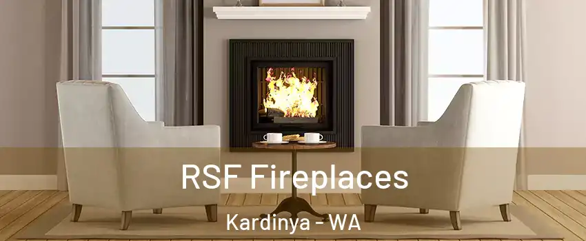 RSF Fireplaces Kardinya - WA