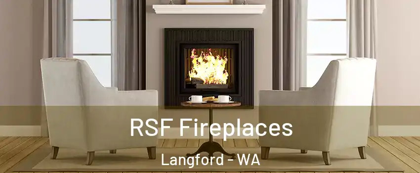 RSF Fireplaces Langford - WA