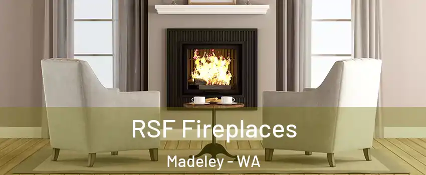 RSF Fireplaces Madeley - WA
