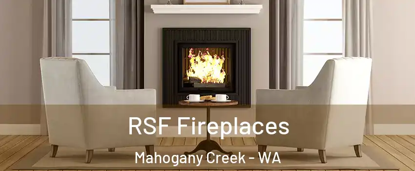 RSF Fireplaces Mahogany Creek - WA