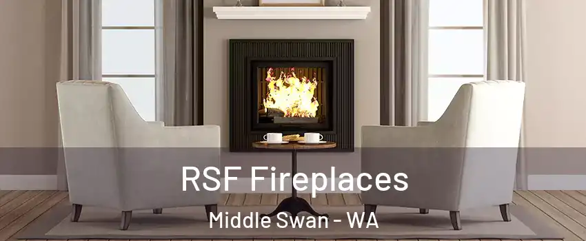 RSF Fireplaces Middle Swan - WA