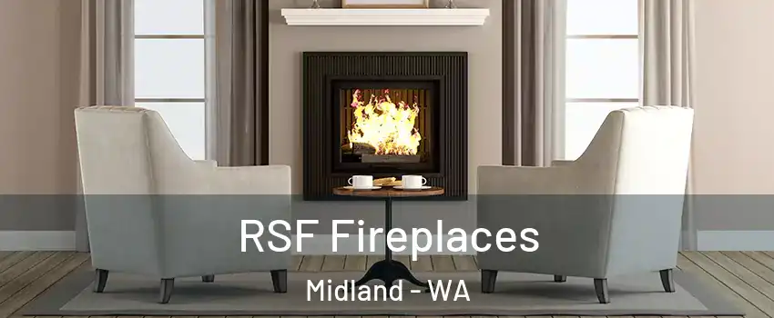 RSF Fireplaces Midland - WA