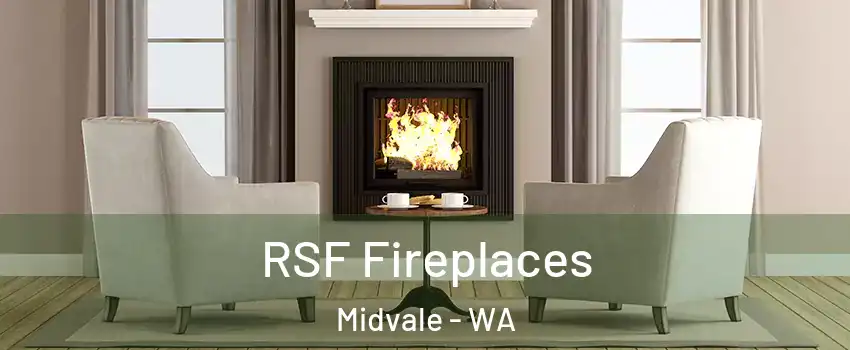 RSF Fireplaces Midvale - WA