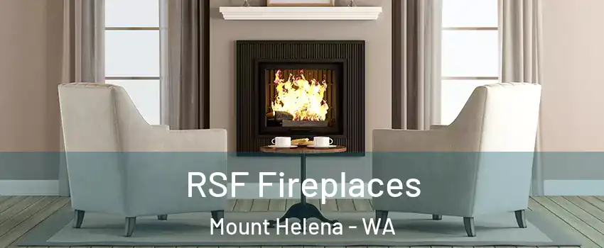 RSF Fireplaces Mount Helena - WA