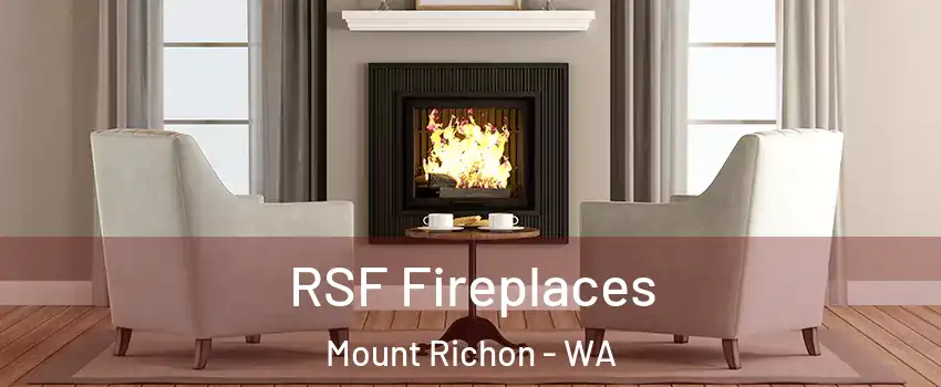 RSF Fireplaces Mount Richon - WA