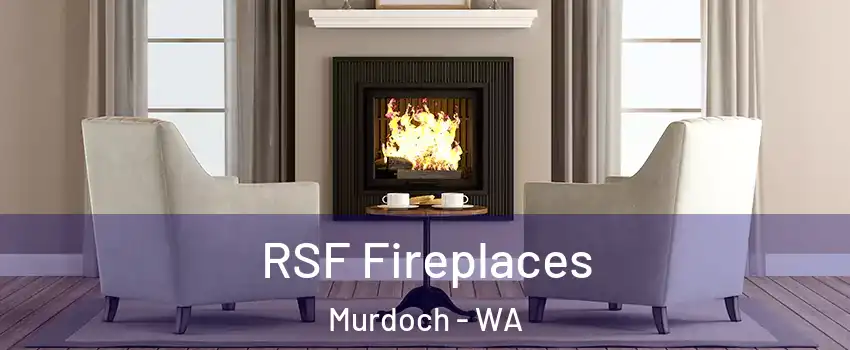 RSF Fireplaces Murdoch - WA