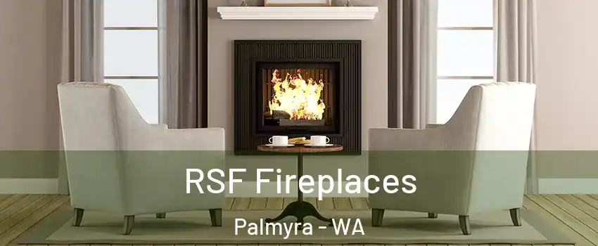 RSF Fireplaces Palmyra - WA