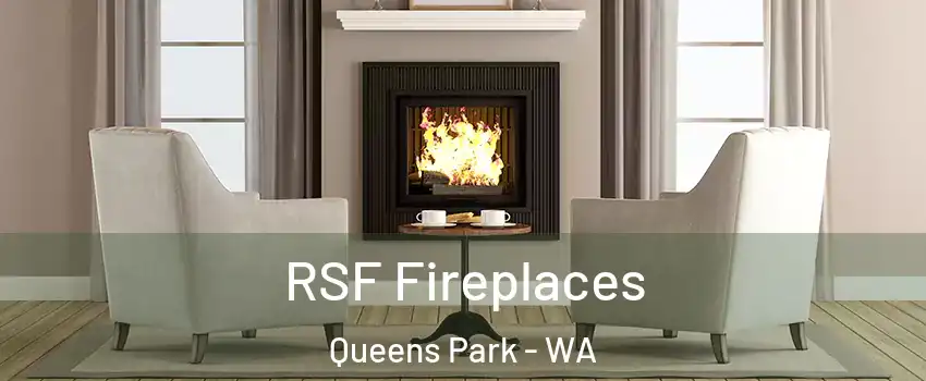 RSF Fireplaces Queens Park - WA