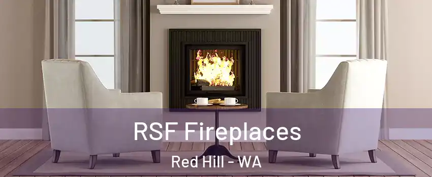 RSF Fireplaces Red Hill - WA