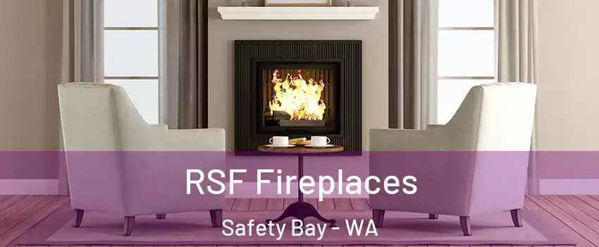 RSF Fireplaces Safety Bay - WA