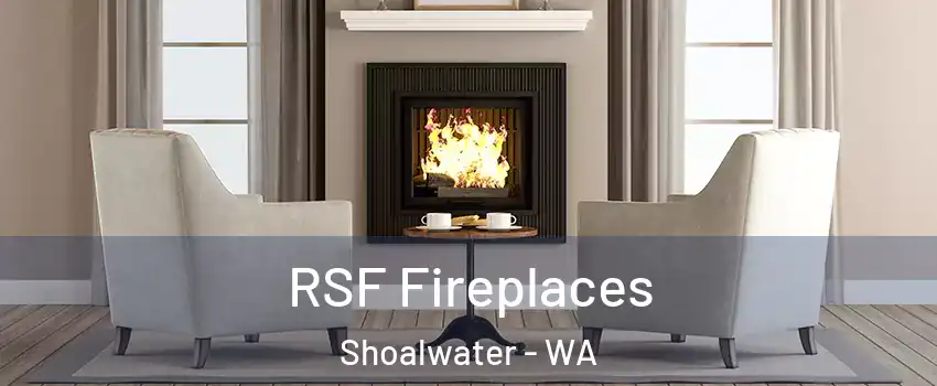 RSF Fireplaces Shoalwater - WA