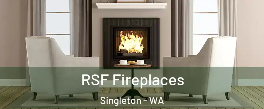 RSF Fireplaces Singleton - WA