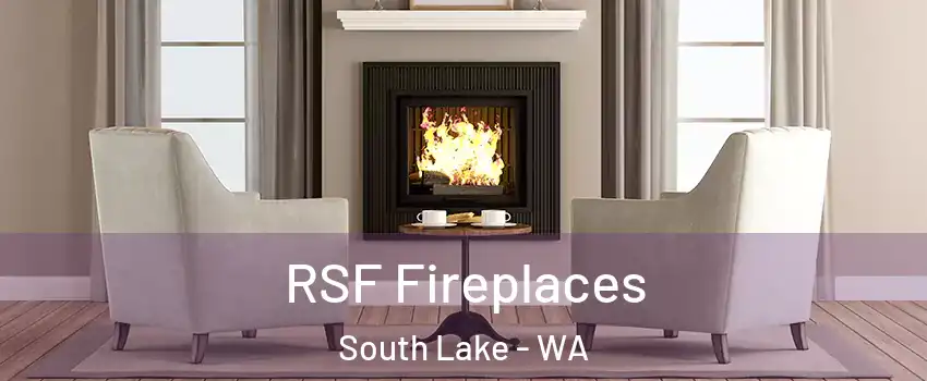 RSF Fireplaces South Lake - WA