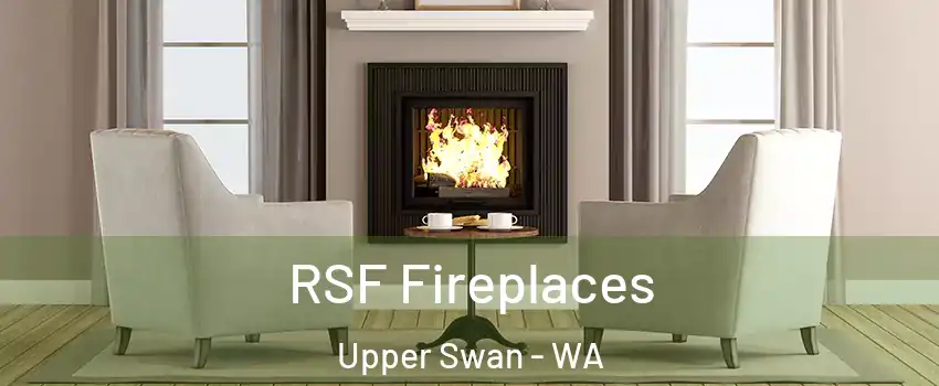 RSF Fireplaces Upper Swan - WA