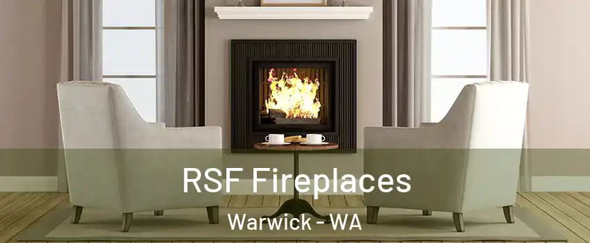 RSF Fireplaces Warwick - WA