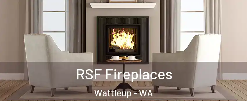  RSF Fireplaces Wattleup - WA