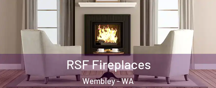 RSF Fireplaces Wembley - WA