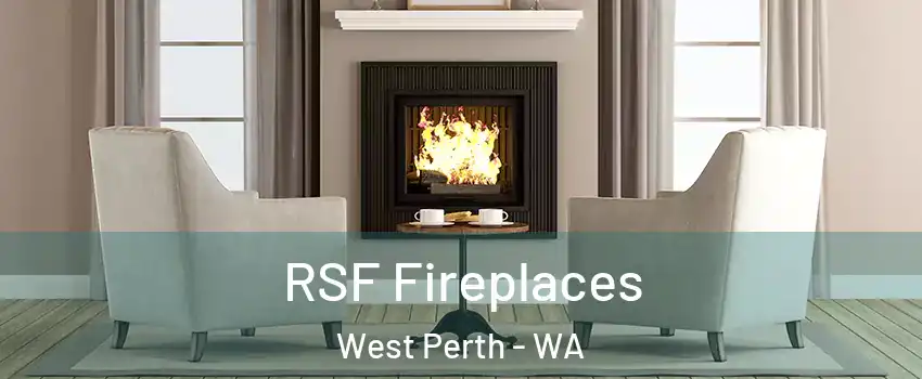 RSF Fireplaces West Perth - WA