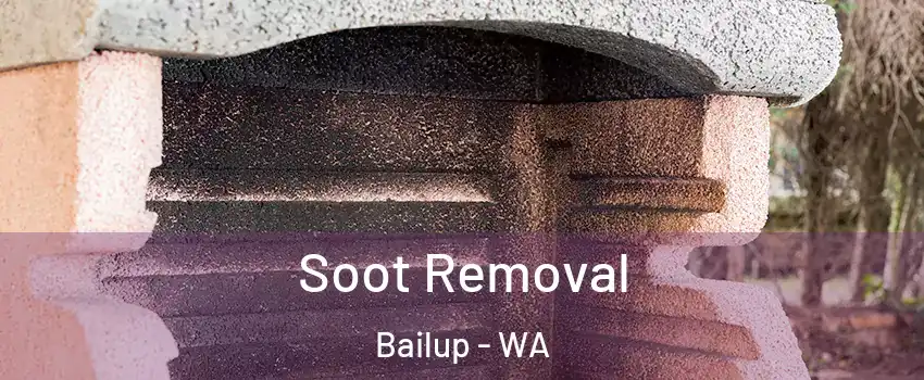 Soot Removal Bailup - WA